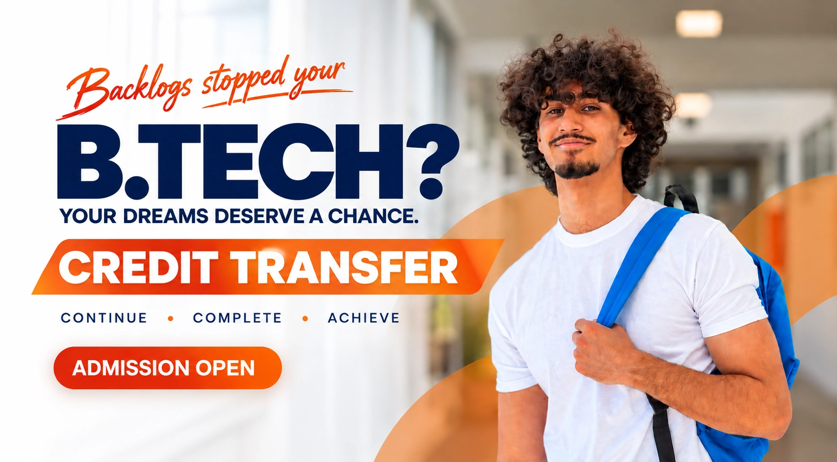 B.Tech Credit Transfer – Continue, Complete, Achieve. Admission open.